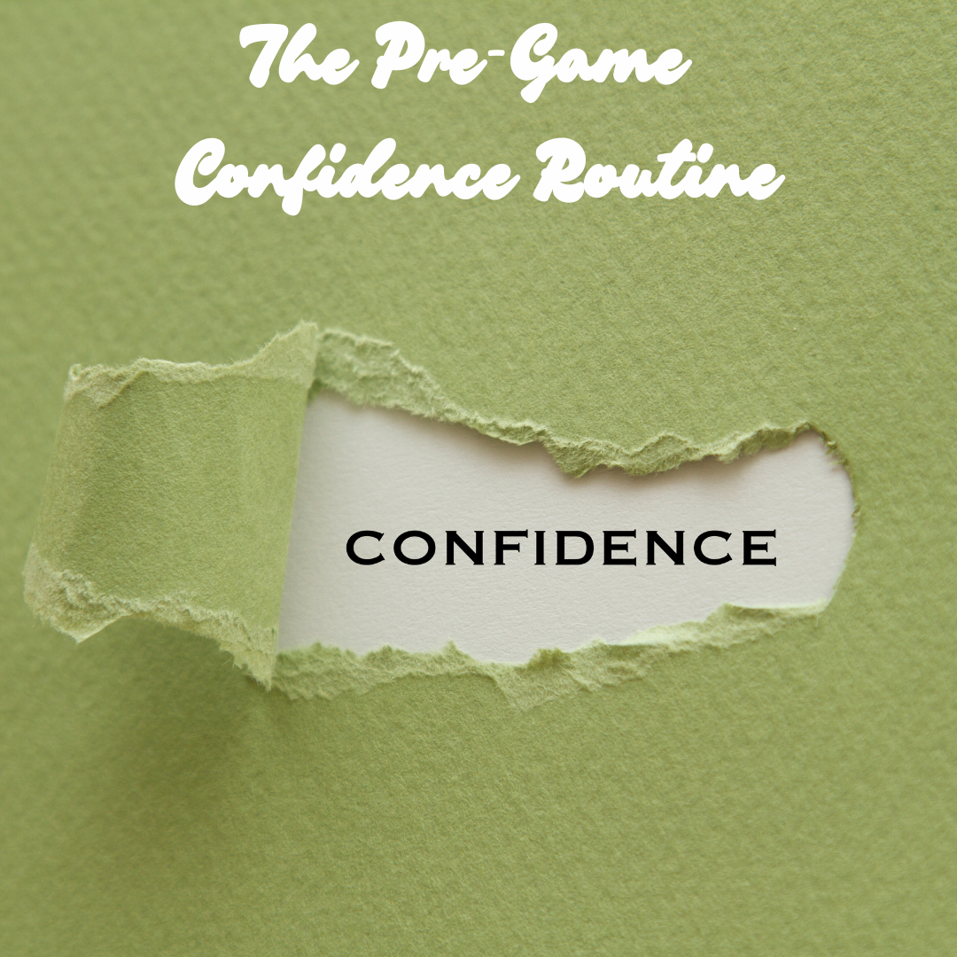 The Pre-Game Confidence Routine