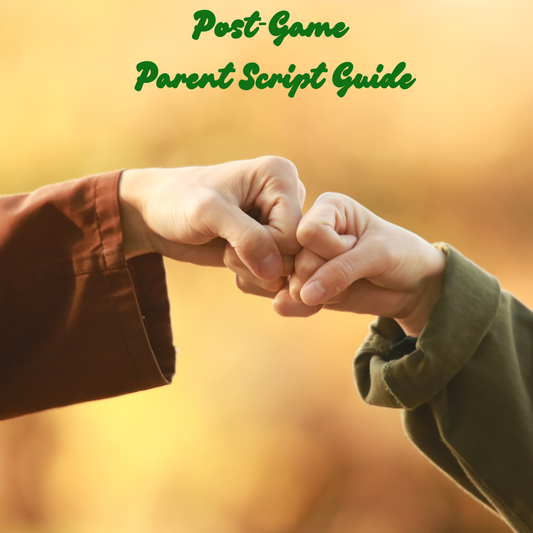 Post-Game Parent Script Guide