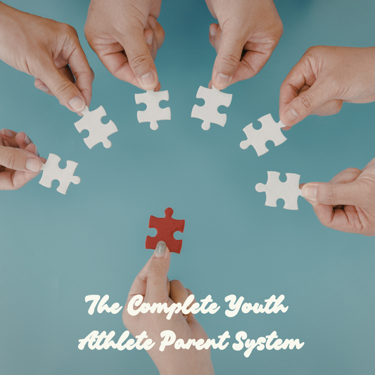 The Complete Youth Athlete Parent System